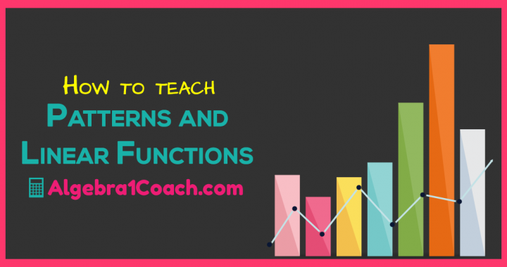 How to teach Pattern and Linear Functions